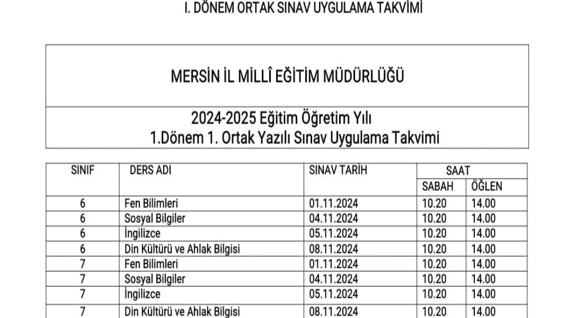 MERSİN İL MİLLİ EĞİTİM MÜDÜRLÜĞÜ 2024-2025 EĞİTİM ÖĞRETİM YILI 1.DÖNEM 1.ORTAK YAZILI SINAV UYGULAMA TAKVİMİ